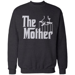 The Mother Funny Adult Crewneck