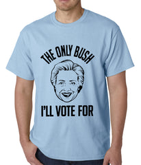 The Only Bush I'm Voting For Mens T-shirt