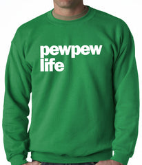 The Pew Pew Life Adult Crewneck