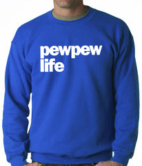 The Pew Pew Life Adult Crewneck