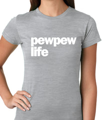 The Pew Pew Life Ladies T-shirt