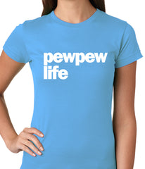 The Pew Pew Life Ladies T-shirt