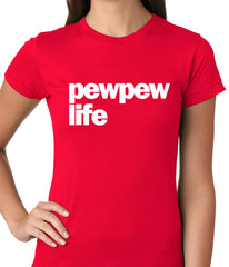 The Pew Pew Life Ladies T-shirt