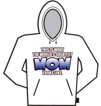 The Worlds Greatest Mom Hoodie