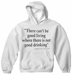 There Can't Be Good Living (Benjamin Franklin) Adult Hoodie