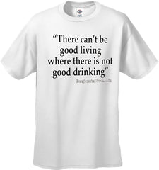 There Cant Be Good Living (Benjamin Franklin) Men's T-Shirt