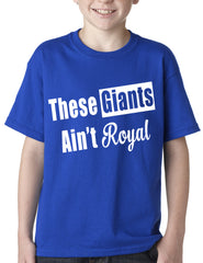 These Giants Ain't Royal Kids T-shirt