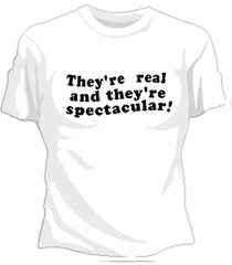 They're Real Girls T-Shirt