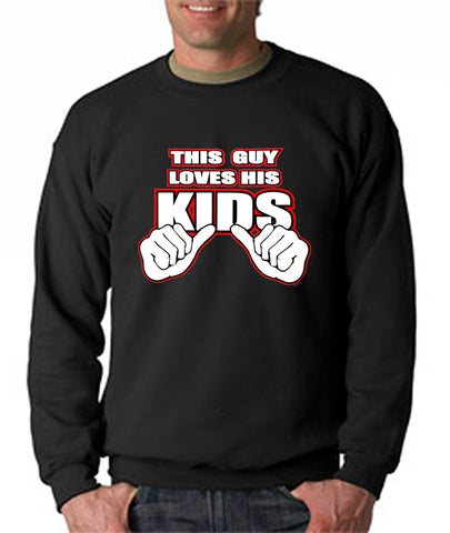This Guy Loves His Kids Crew Neck Sweatshirt