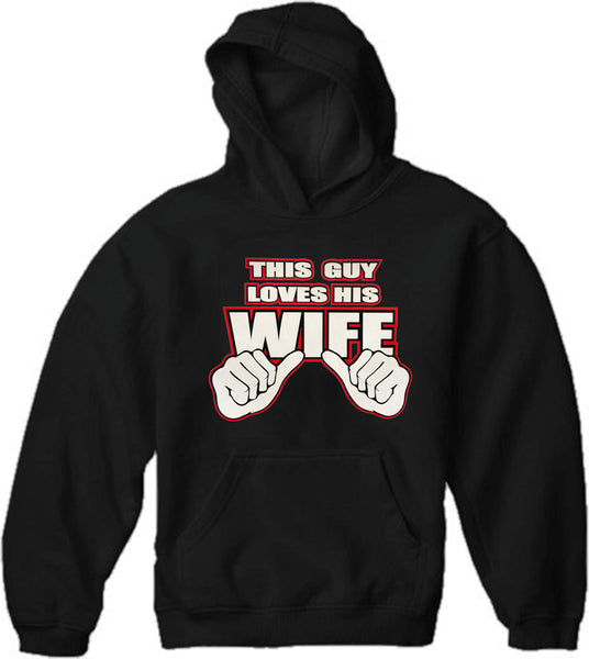 This Guy Loves His Wife Adult Hoodie –