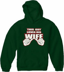 This Guy Loves His Wife Adult Hoodie