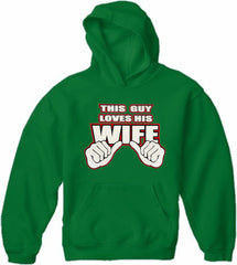 This Guy Loves His Wife Adult Hoodie