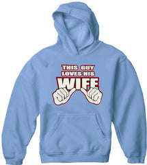 This Guy Loves His Wife Adult Hoodie