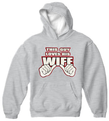 This Guy Loves His Wife Adult Hoodie