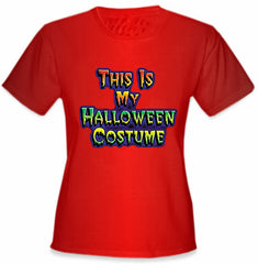 This Is My Halloween Costume Girls T-Shirt
