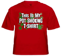 This is my Pot Smoking T-Shirt