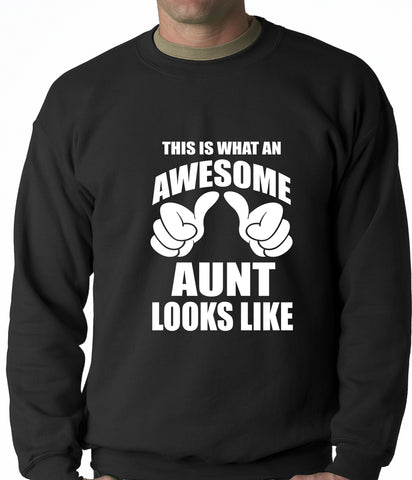 This Is What An Awesome Aunt Looks Like Adult Crewneck
