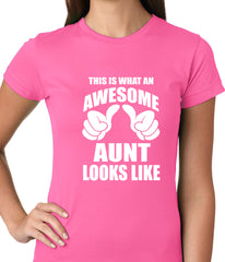 This Is What An Awesome Aunt Looks Like Ladies T-shirt
