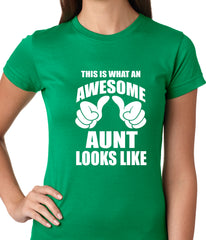 This Is What An Awesome Aunt Looks Like Ladies T-shirt