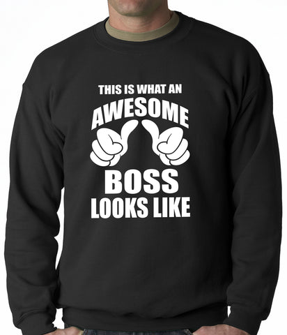 This Is What An Awesome Boss Looks Like Adult Crewneck