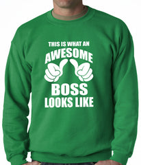 This Is What An Awesome Boss Looks Like Adult Crewneck
