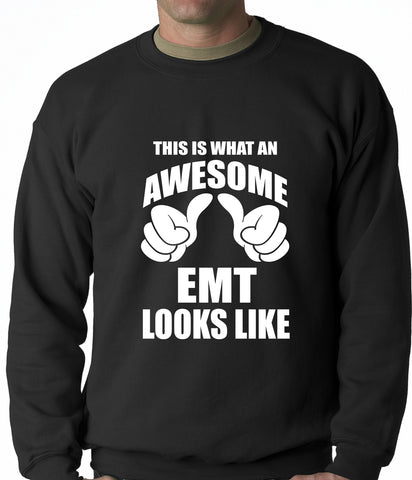 This Is What An Awesome EMT Looks Like Adult Crewneck