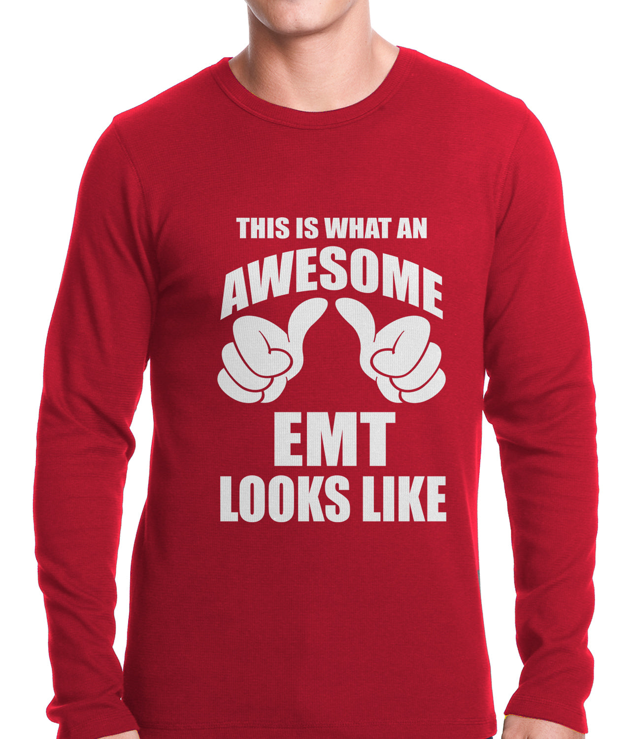 This Is What An Awesome EMT Looks Like Thermal Shirt