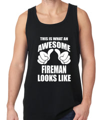 This Is What An Awesome Fireman Looks Like Tank Top