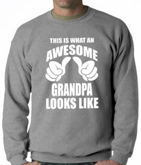 This Is What An Awesome Grandpa Looks Like Adult Crewneck