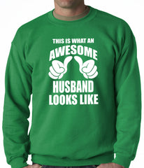 This Is What An Awesome Husband Looks Like Adult Crewneck