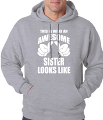 This Is What An Awesome Sister Looks Like Adult Hoodie