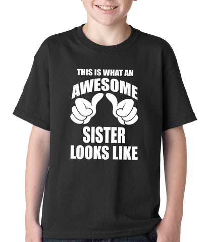 This Is What An Awesome Sister Looks Like Kids T-shirt