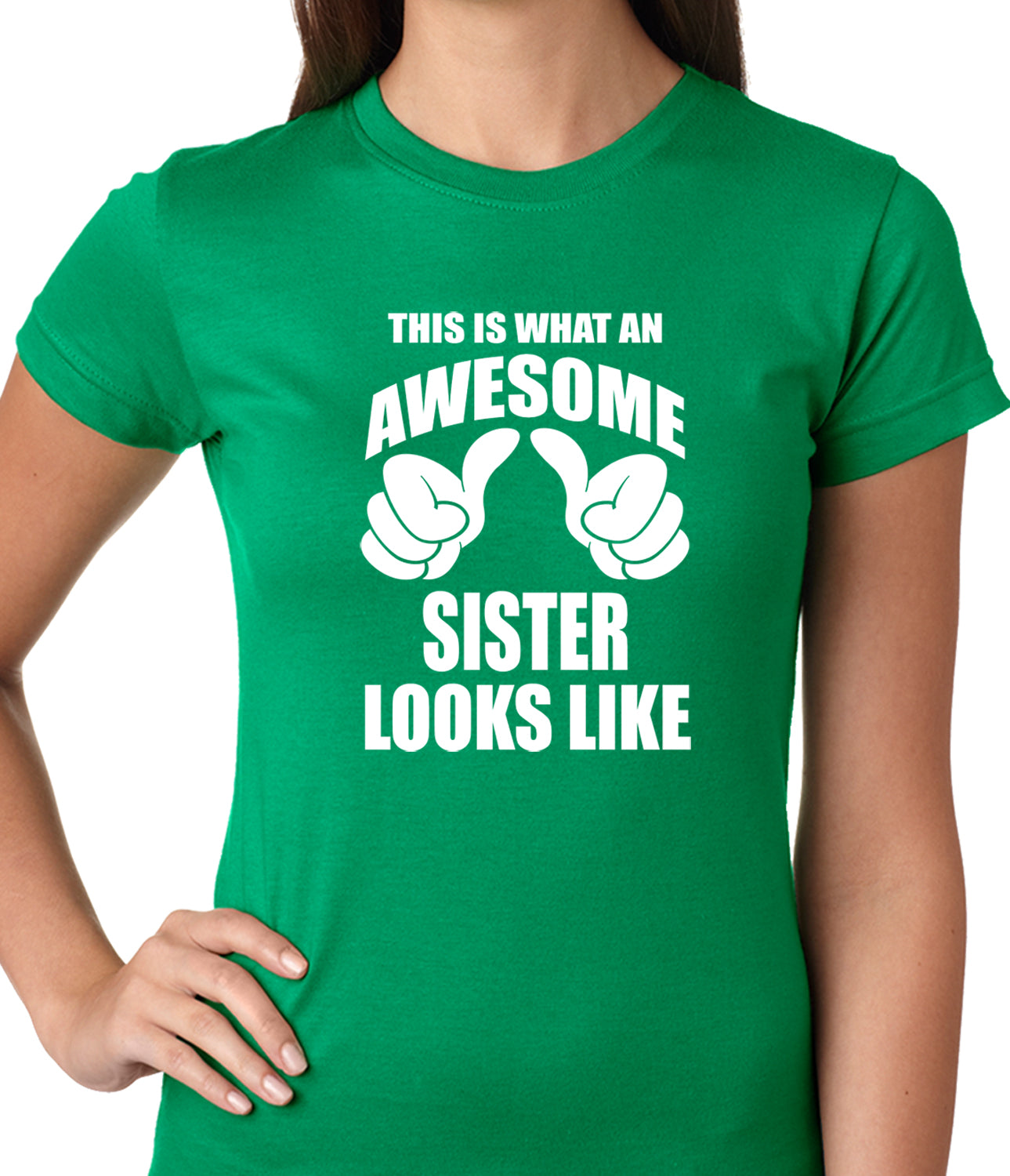 This Is What An Awesome Sister Looks Like Ladies T-shirt