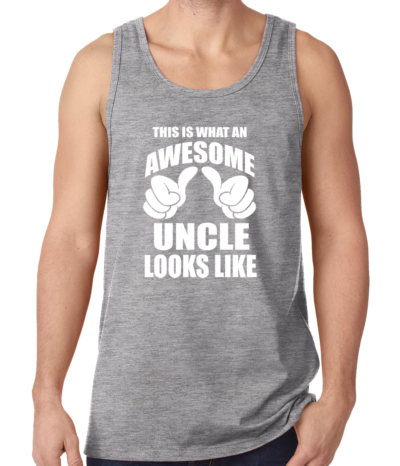 This Is What An Awesome Uncle Looks Like Tank Top