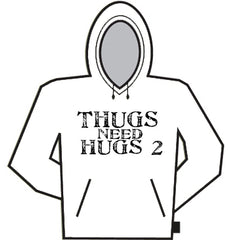 Thugs Need Hugs 2 Hoodie