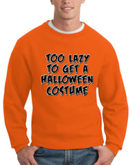 Too Lazy To Get a Halloween Costume Crew Neck Sweatshirt