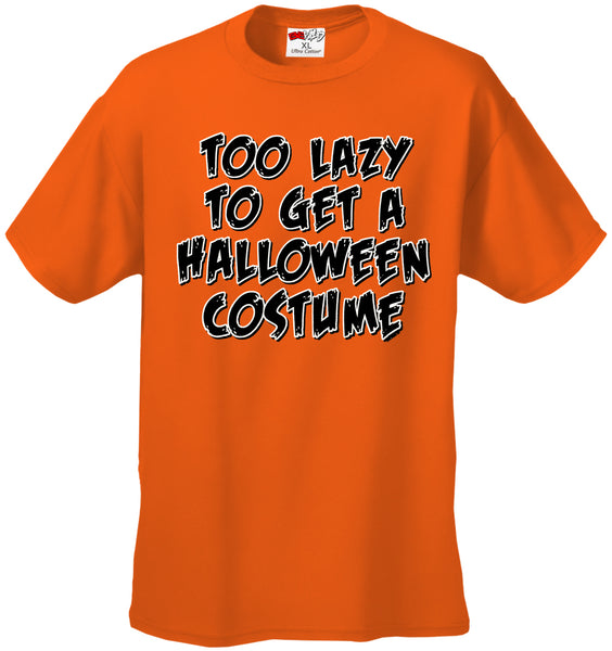 Halloween Costume T-shirts - Too Lazy To Get a Halloween Costume Men's –