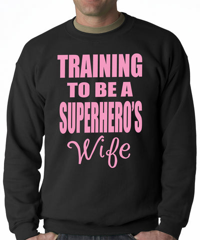 Training To Be A Superhero's Wife Crewneck Sweatshirt