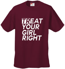 Treat Your Girl Right Men's T-Shirt