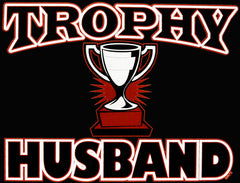 Trophy Husband Men's T-Shirt