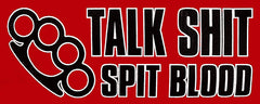 Trouble Maker Sweatshirts - Talk Sh*t Spit Blood Hoodie