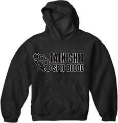 Trouble Maker Sweatshirts - Talk Sh*t Spit Blood Hoodie