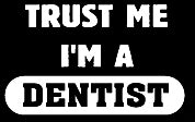 Trust Me I'm A Dentist Girls T-Shirt