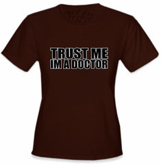 Trust Me I'm A Doctor Girls T-Shirt