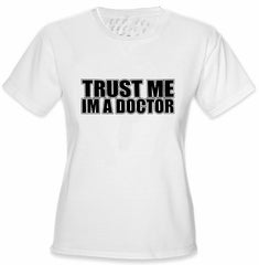 Trust Me I'm A Doctor Girls T-Shirt