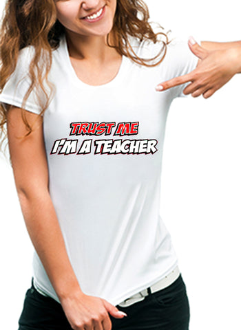 Trust Me I'm A Teacher Girls T-Shirt 