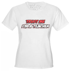 Trust Me I'm A Teacher Girls T-Shirt