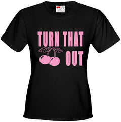 Turn That Cherry Out Girl's T-Shirt