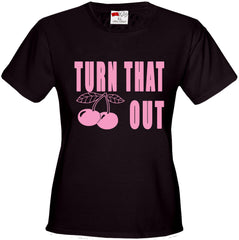 Turn That Cherry Out Girl's T-Shirt