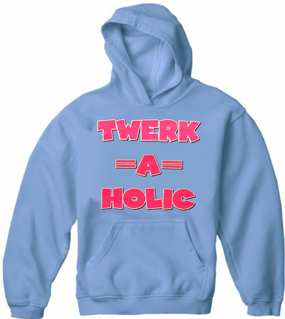 Twerk-A-Holic Adult Hoodie